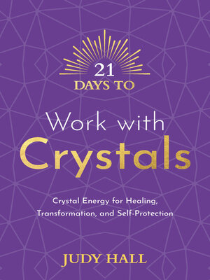 cover image of 21 Days to Work with Crystals